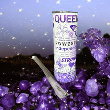 Load image into Gallery viewer, 20oz Purple Powerful, Strong and Independent Queen Skinny Tumble
